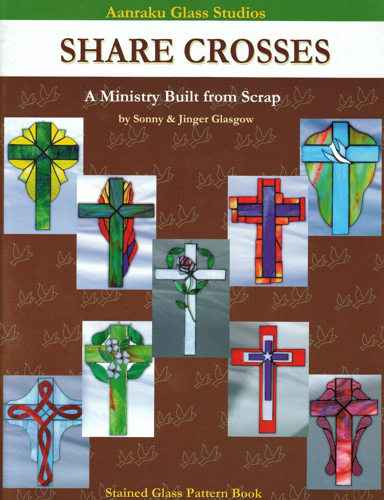 Great Gifts SHARE CROSSES PATTERN BOOK Christian Religious Stained Glass Fusing-