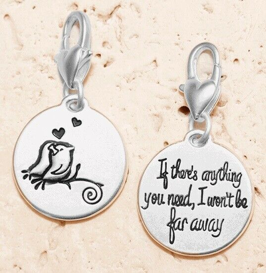If there's anything you need, I won't be far away 2-sided Amanda Blu Charm Bird-