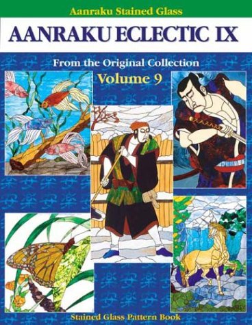 Aanraku Eclectic Volume 9 IX Stained Glass Pattern Book Amazing Mixed Themes-