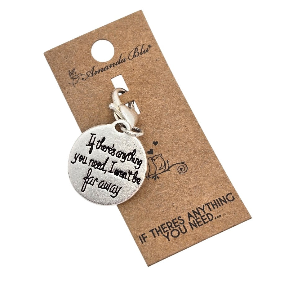 If there's anything you need, I won't be far away 2-sided Amanda Blu Charm Bird- 