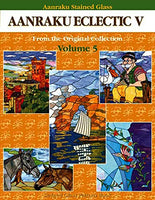 Aanraku Eclectic Stained Glass Pattern Book Volume 5 IV Great Mixed Patterns- 