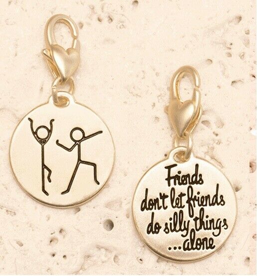 Friends don't let friends do silly things alone Amanda Blu Gold Clip-on 2-sided- 